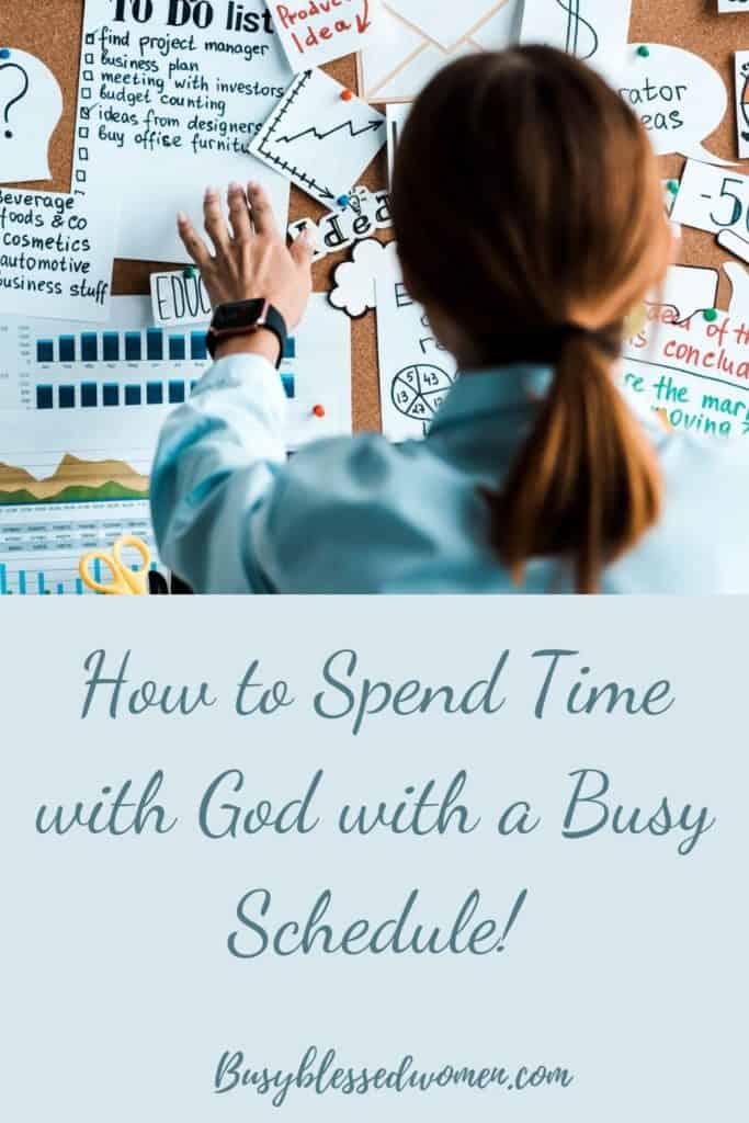 How to Spend time with God- brunette woman in blue blouse reaching out to bulletin board full of notes and reminders