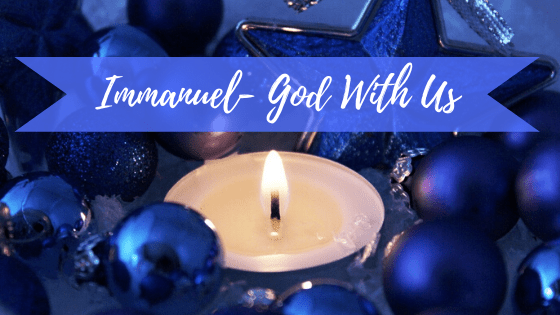 Immanuel- God With Us