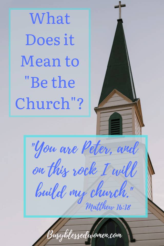 What Does it Mean to "Be the Church"?