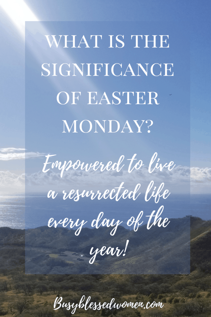 The Significance of Easter Monday