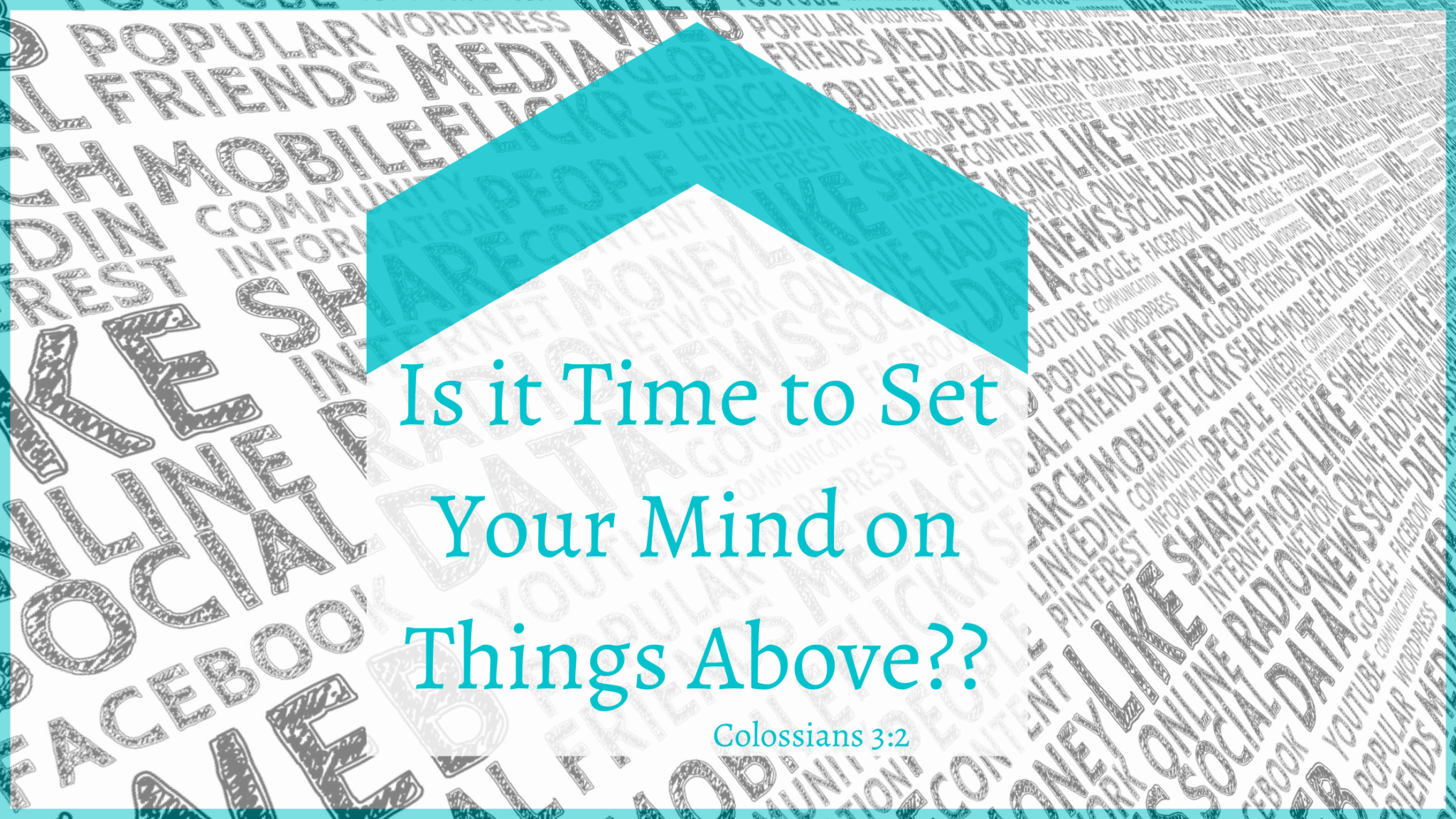 Is It Time To Set Your Mind On Things Above Busy Blessed Women Is it time to set your mind on things above busy blessed women