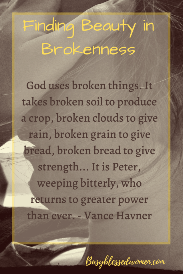 Beauty in Brokenness