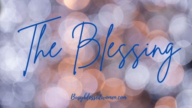 The Blessing- words on out of focus brown and blue circles