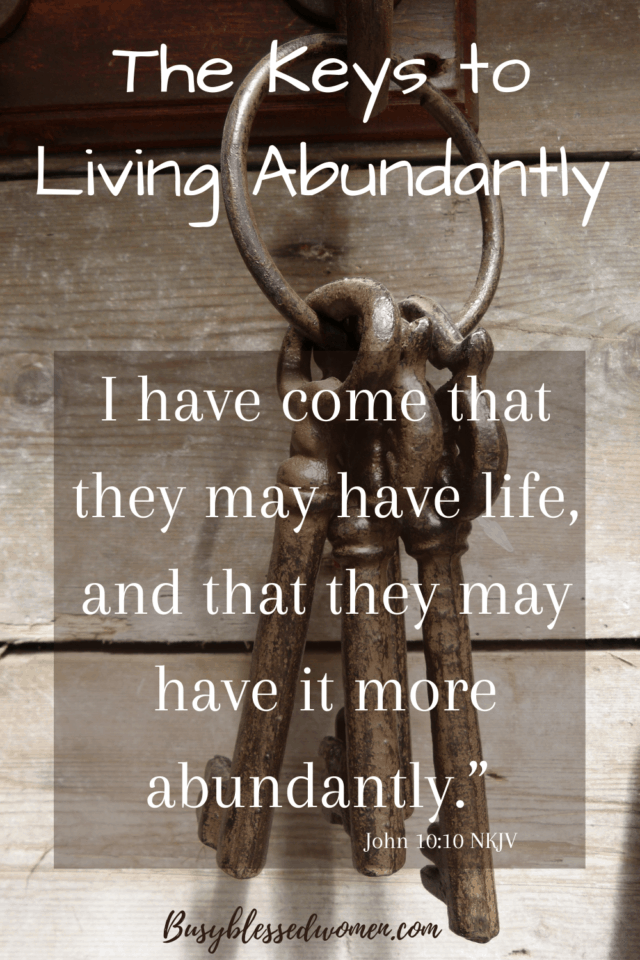the keys to living abundantly