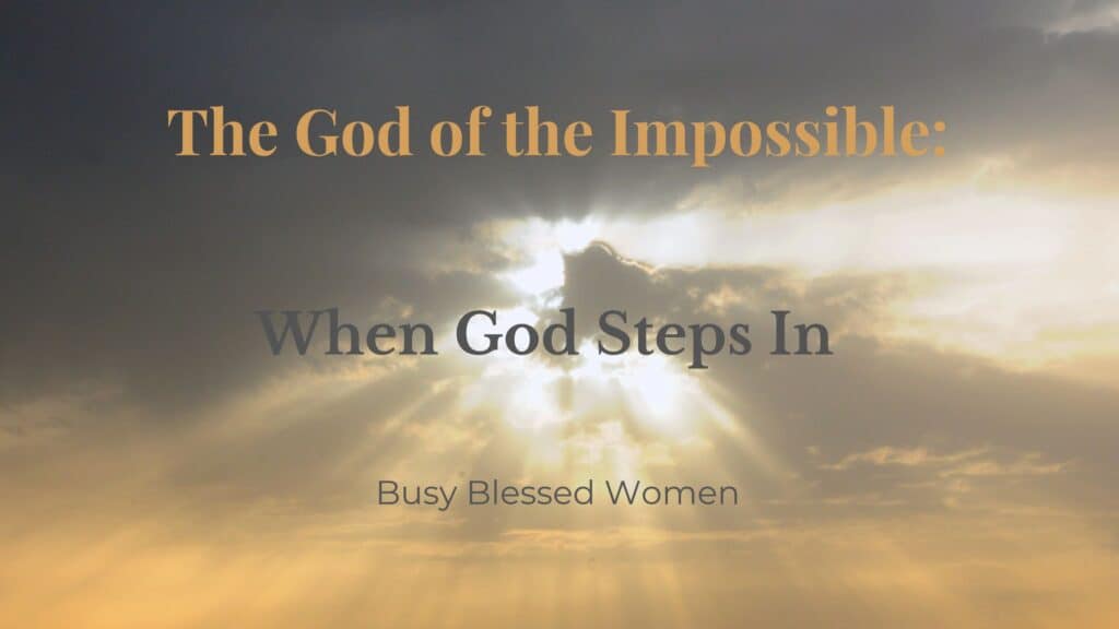 the God of the Impossible- when God steps in. Grey sky with sunburst in center