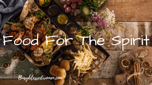 Food for the Spirit-buffet of food on wooden table 
