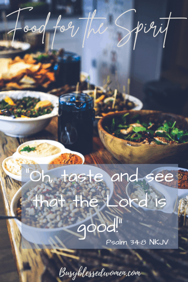 Food for the Spirit- buffet of food with Psalms 34:8 overlay