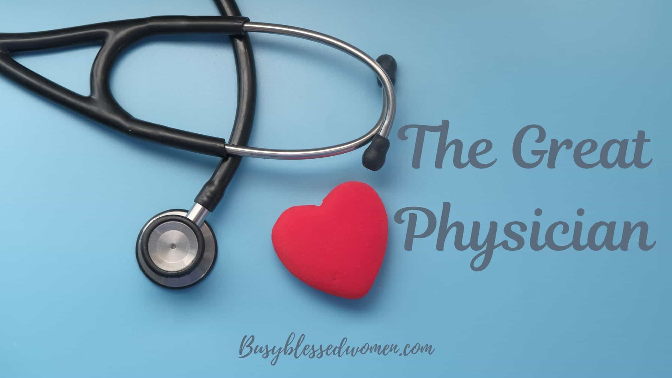 Jesus is the Great Physician -