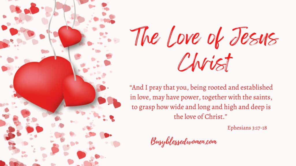 The love of Jesus Christ- graphic of 3 larger red hearts lying on smaller pink and red cut out heart
