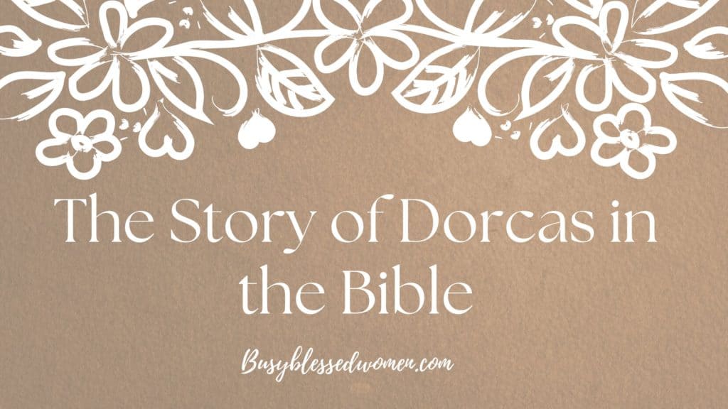 The Story of Dorcas in the Bible- brown background with drawn white floral border on top