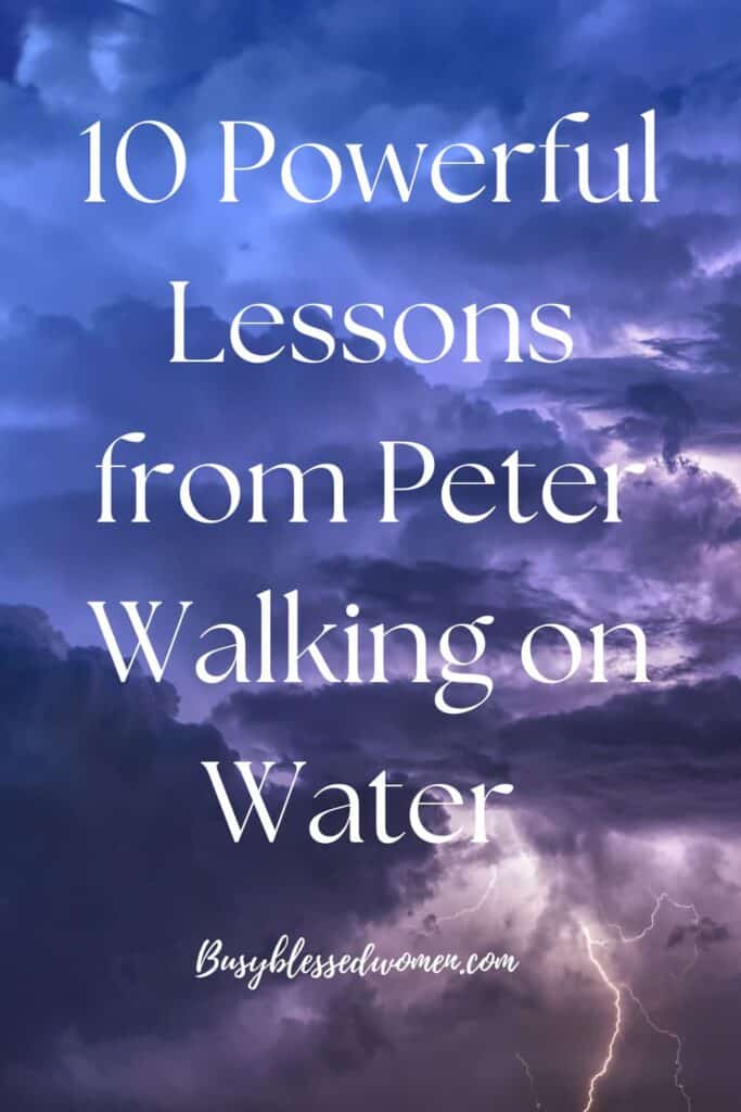 10 powerful lessons from Peter Walking on Water- stormy sky background with dark blue/purple clouds, and 2 streaks of lightning