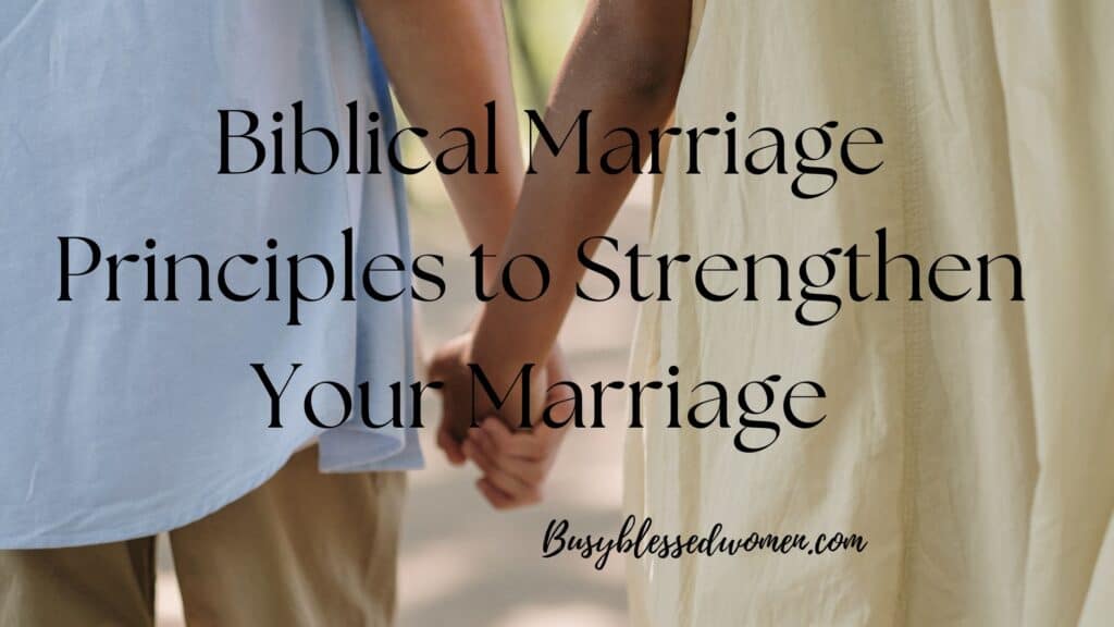 Biblical Marriage Principles to Strengthen Your Marriage-close up of a male and female couple holding hands