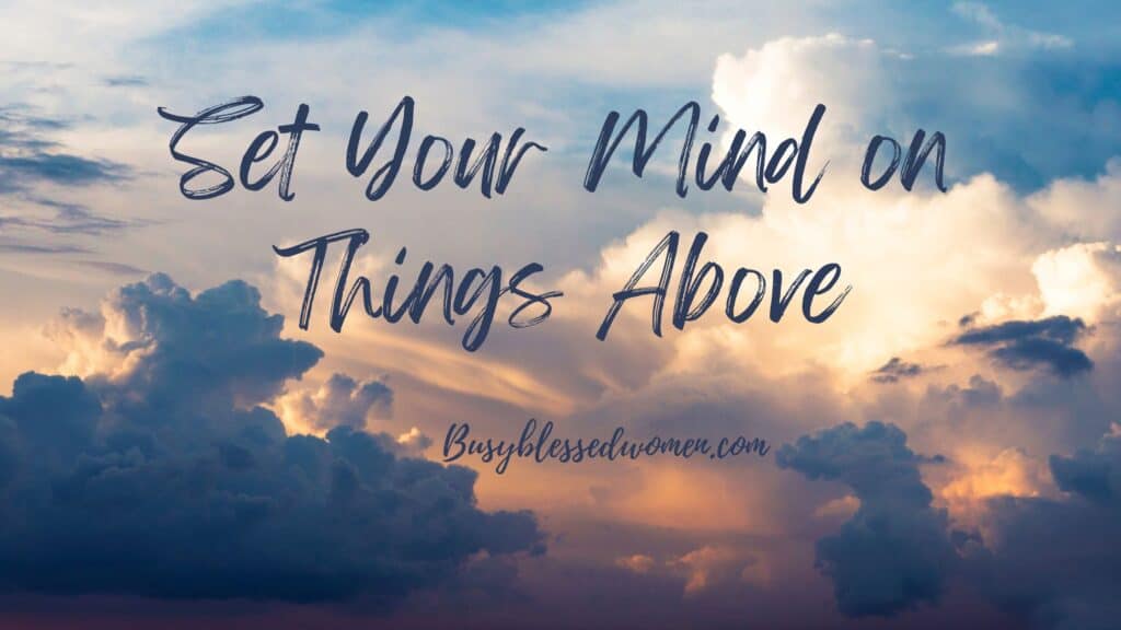 Set your Mind on Things Above