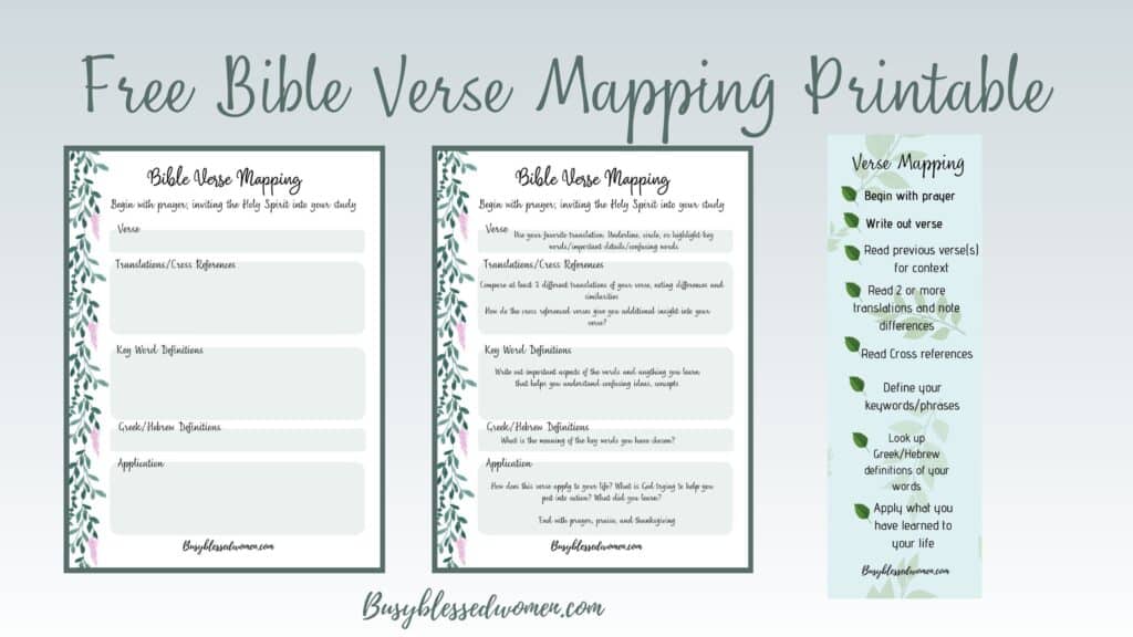 free bible verse mapping printable- left border of green and purple tiny flowers with templates for verse mapping- one blank, one with guided instructions- and a Verse mapping bookmark in light green with dark green leaves denoting steps of process