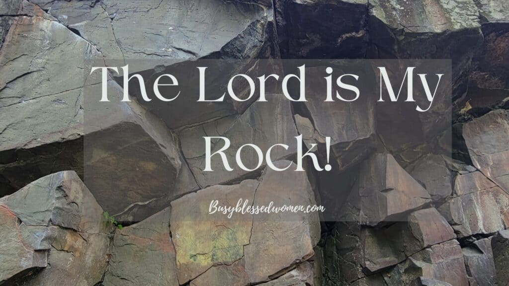 The Lord is my Rock- close up photo of massive irregular rocks stacked together