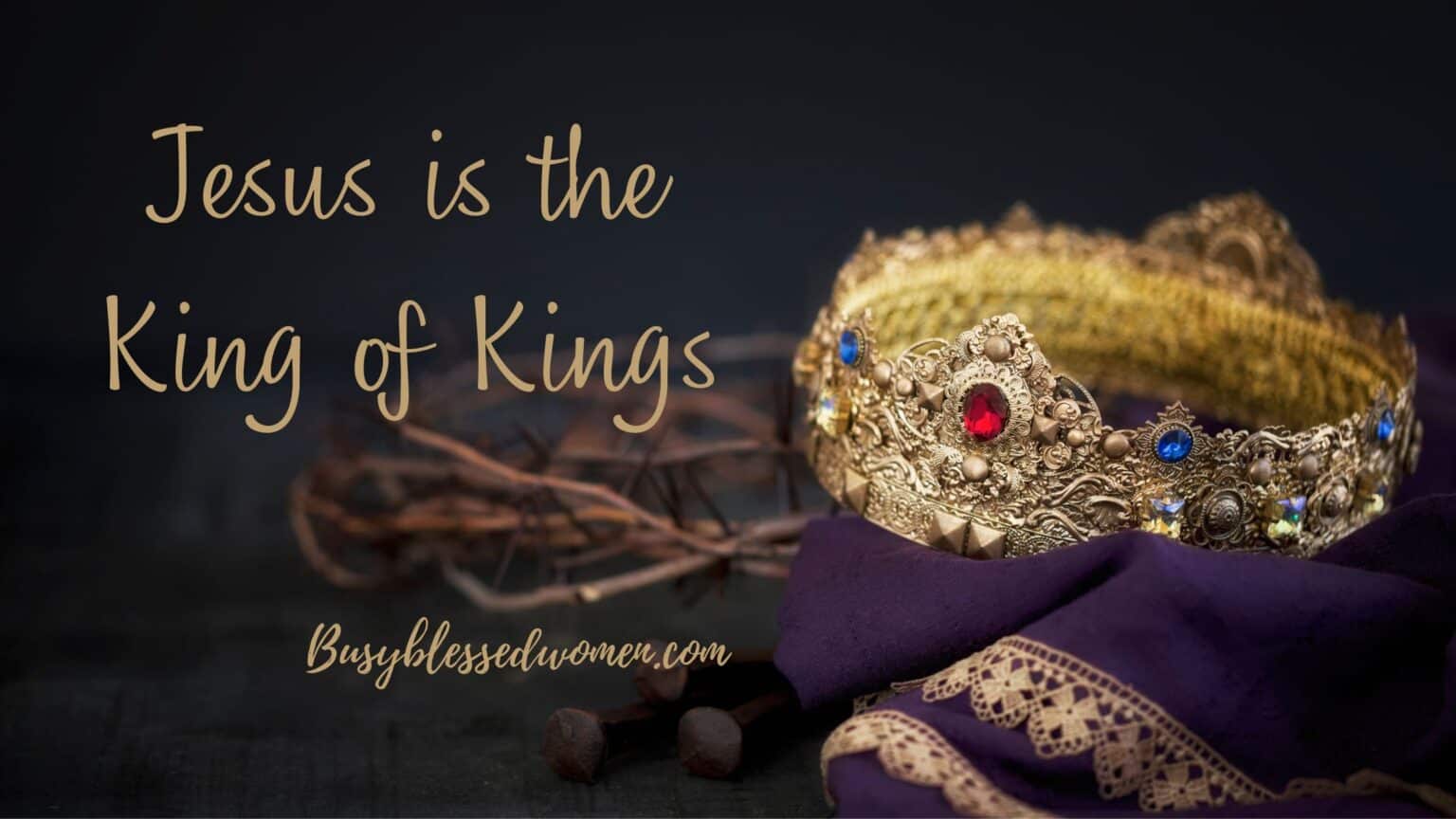 Jesus is the King of Kings