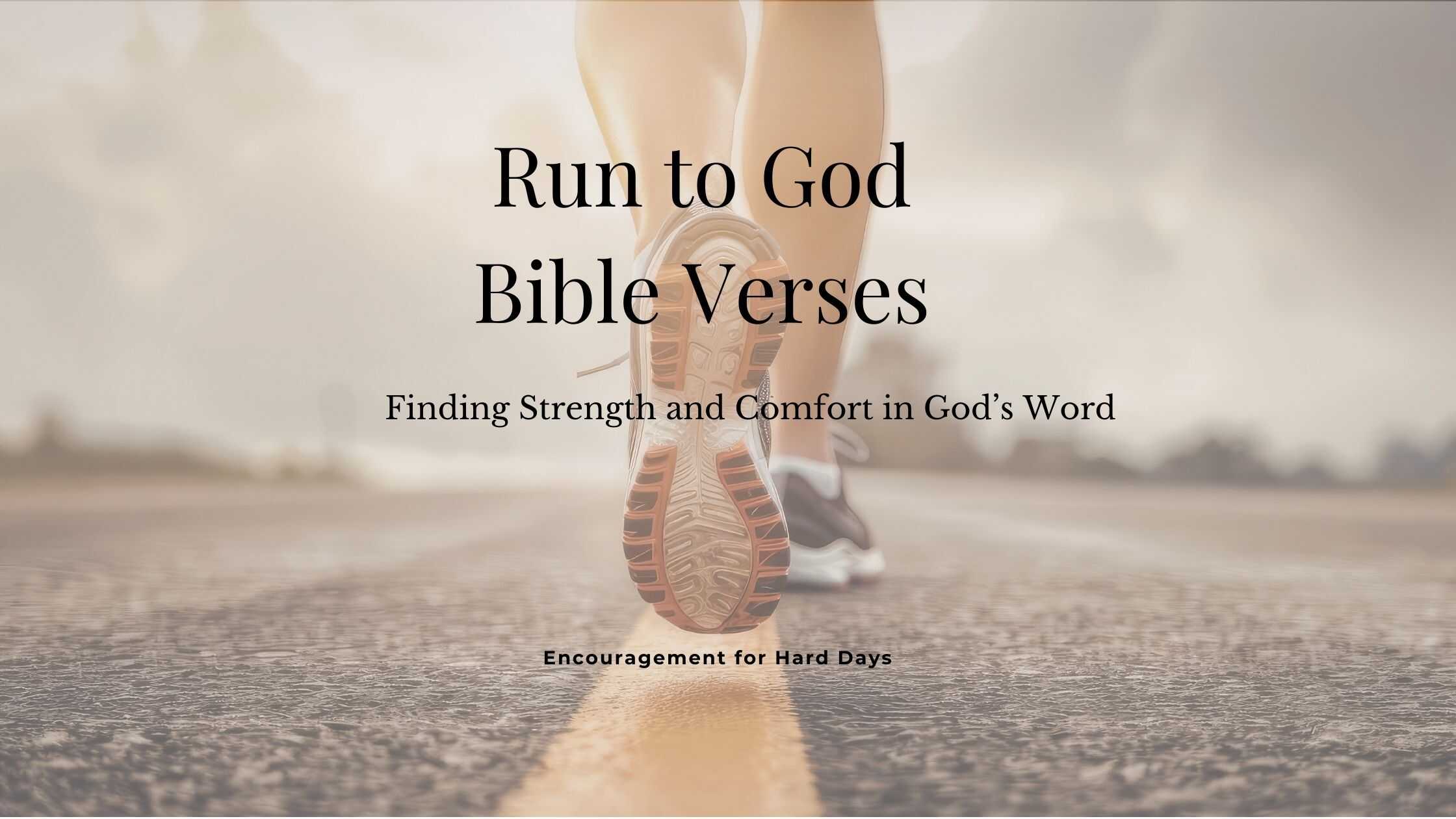 Scriptures On Rushing Running To God: Powerful Bible Verses for When Life Gets Hard - Busy ...