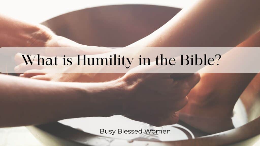 What is humility in the bible- close up of hands washing feet in shallow bowl showing genuine humility in the Bible