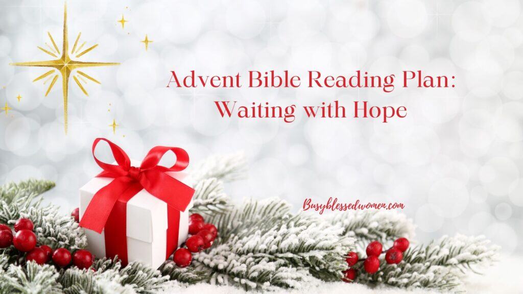 advent reading plan- greens with snow, red berries, white gift box with red bow, and christmas star in upper left