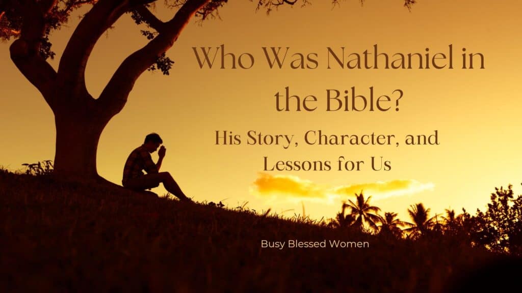 who was nathaniel in the Bible- darkened tree with man sitting underneath praying against yellow-orange sunset sky