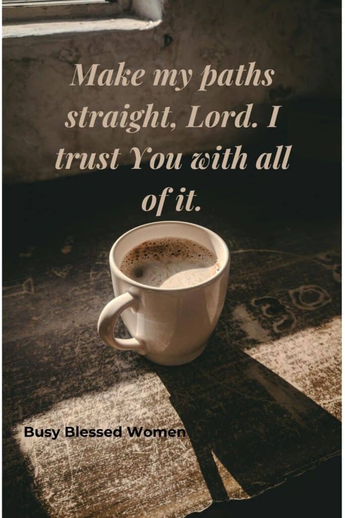 A Prayer for trusting God based on Proverbs 3:5-6