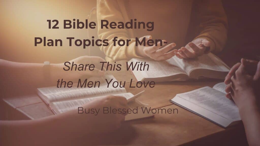 Bible Reading Plan Topics for Men- hazy photo of mens hands praying at table with Bibles